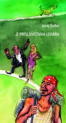 Čelko, Juraj - Z príslovečníka lekára