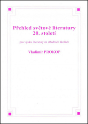Prokop, Vladimír - Přehled světové literatury 20. století