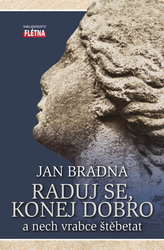 Bradna, Jan - Raduj se, konej dobro