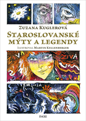 Kuglerová, Zuzana - Staroslovanské mýty a legendy