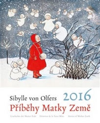 von Olfers, Sibylle - Kalendář 2016 Příběhy Matky Země -  Sibylle von Olfers