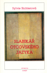 Richterová, Sylvie - Slabikář otcovského jazyka