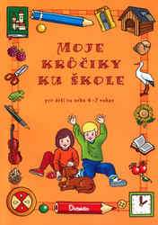 Růžek, Miroslav - Moje krôčiky ku škole