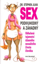 Juan, Stephen; Clement, Rod - Sex podivuhodný a záhadný