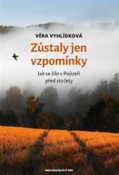 Vyhlídková, Věra - Zůstaly jen vzpomínky