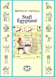 Vachala, Břetislav - Staří Egypťané