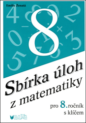 Ženatá, Emilie - Sbírka úloh z matematiky pro 8. ročník s klíčem