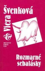 Švenková, Viera - Rozmarné sebalásky