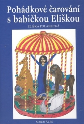 Polanecká, Eliška - Pohádkové čarování s babičkou Eliškou