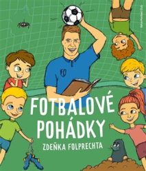 Folprecht, Zdeněk - Fotbalové pohádky Zdeňka Folprechta