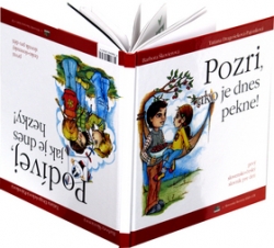 Škovierová, Barbora; DragošekováPajonková, Tatiana - Pozri, ako je dnes pekne! Podívej, jak je dnes hezky!