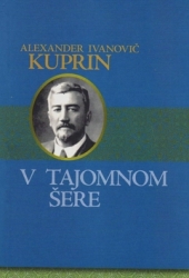 Kuprin, Alexander Ivanovič - V tajomnom šere