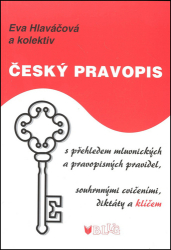 Hlaváčková, Eva; Sedláček, Bohumil - Český pravopis