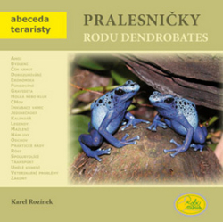 Rozinek, Karel - Pralesničky rodu Dendrobates