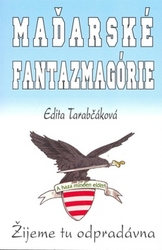 Tarabčáková, Edita - Maďarské fantazmagórie