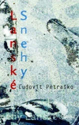 Petraško, Ľudovít - Lanské snehy