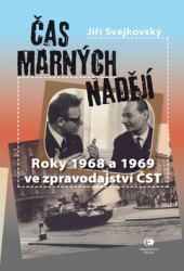 Svejkovský, Jiří - Čas marných nadějí