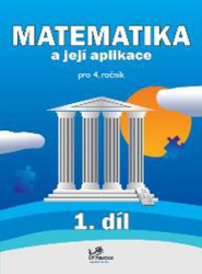 Mikulenková, Hana - Matematika a její aplikace pro 4. ročník 1. díl