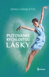 Choquette, Sonia - Putovanie rýchlosťou lásky