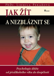 Pekařová, Lidmila - Jak žít a nezbláznit se