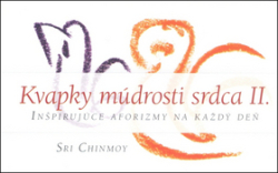 Chinmoy, Sri - Kvapky múdrosti srdca II.