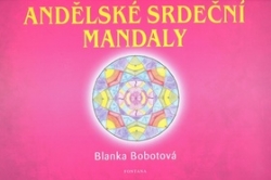 Bobotová, Blanka - Andělské srdeční mandaly