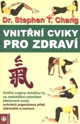 Chang, Stephen T. - Vnitřní cviky pro zdraví