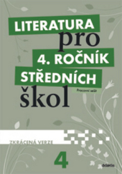 Literatura pro 4. ročník střední školy Pracovní sešit