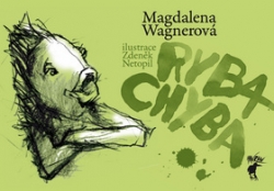 Wagnerová, Magdalena; Netopil, Zdeněk - Ryba Chyba