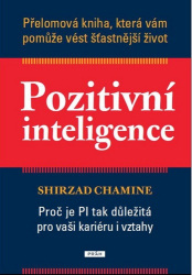 Chamine, Shirzad - Pozitivní inteligence