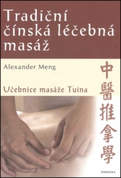 Meng, Alexander - Tradiční čínská léčebná masáž