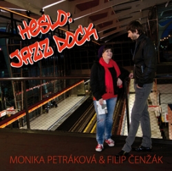 Petráková, Monika; Čenžák, Filip - Heslo:Jazz Dock