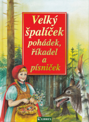 Košková, Dagmar - Velký špalíček pohádek, říkadel a písniček