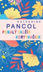 Pancolová, Katherine - Pomalý valčík korytnačiek