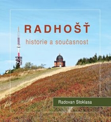 Stoklasa, Radovan - Radhošť Historie a současnost