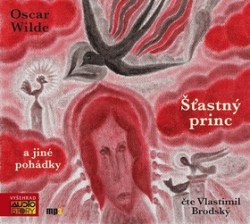 Wilde, Oscar; Brodský, Vlastimil - Šťastný princ a jiné pohádky