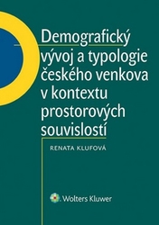 Klufová, Renáta - Demografický vývoj a typologie českého venkova v kontextu prostorových souvisl.