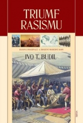 Budil, Ivo T. - Triumf rasismu