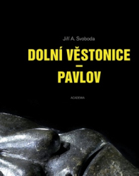 Svoboda, Jiří A. - Dolní Věstonice - Pavlov