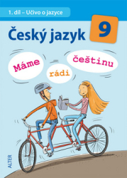 Bradáčová, L.; Hrdličková, Jana - Český jazyk 9  Máme rádi češtinu