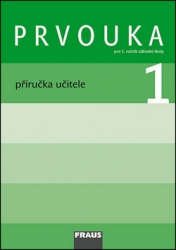 Dvořáková, Michaela; Stará, Jana; Dvořák, Dominik - Prvouka 1 Příručka učitele