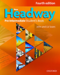 New Headway Fourth Edition Pre-intermediate Student&#039;s Book