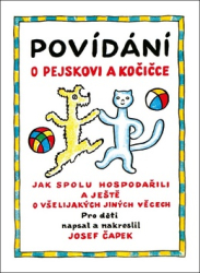 Čapek, Josef - Povídání o pejskovi a kočičce