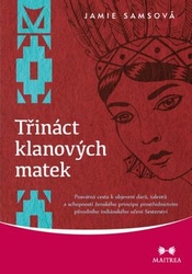 Samsová, Jamie - Třináct klanových matek