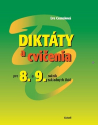 Cesnaková, Eva - Diktáty a cvičenia pre 8. a 9. ročník základných škôl