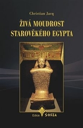 Jacq, Christian - Živá moudrost starověkého Egypta