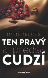 Daxner, Mariana - Ten pravý a predsa cudzí