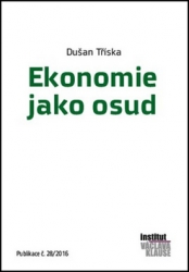 Tříska, Dušan - Ekonomie jako osud