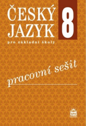 Hošnová, Eva; Bozděchová, Ivana - Český jazyk 8 pro základní školy Pracovní sešit