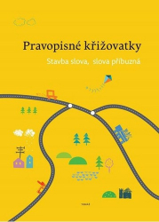 Topil, Zdeněk - Pravopisné křižovatky Stavba slova, slova příbuzná